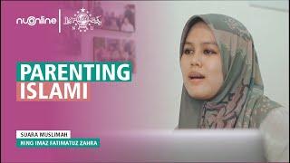 Parenting Islami ala Imam Al Ghazali | Cara Mendidik Anak secara Islami - Ning Imaz Fatimatuz Zahra