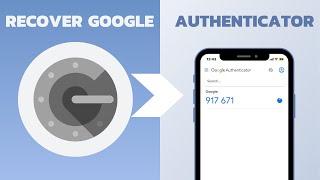 How to Restore Google Authenticator on a New Phone