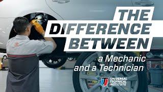 The Difference Between a Mechanic and a Technician
