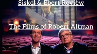 Siskel & Ebert Review The Films of...Robert Altman