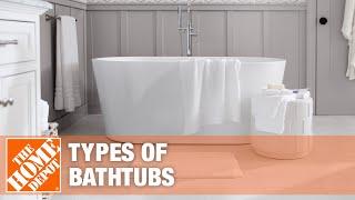 Types of Bathtubs | The Home Depot