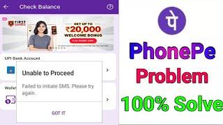 failed to initiate sms problem solve in phonepe , unable to proceed solve