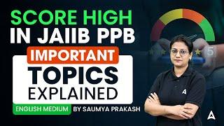 Score High in JAIIB PPB | Important Topics Explained | English Medium | By Saumya Prakash 