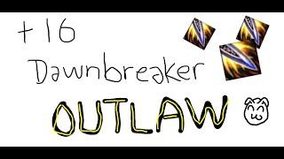 +16 The Dawnbreaker | Outlaw Rogue | The War Within 11.0.5 M+