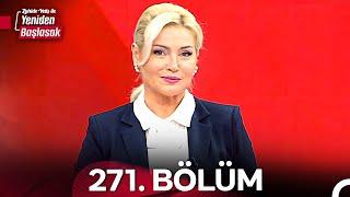 Zahide Yetiş ile Yeniden Başlasak 2. Sezon 271. Bölüm (16 Aralık 2024)