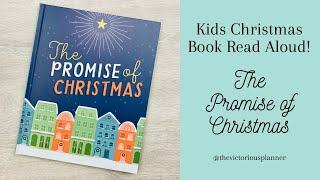 KIDS CHRISTMAS BOOK READ ALOUD! | The Promise of Christmas | Children’s Books