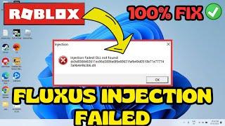 Roblox fluxus injection failed. LoadLibFail Failed. DLL not found FIX
