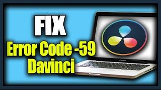 Error Code -59 Davinci Resolve - How to FIX FAST