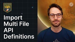 Import Multi File API Definitions | Postman Level Up