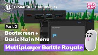 Bootscreen + Basic Main Menu setup | 02 | Multiplayer Battle Royale | Tutorial | Unreal Engine 5