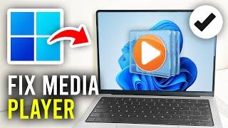 How To Fix Windows Media Player Not Working (Issues & Errors) - Full Guide