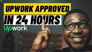 How to get your Upwork profile Approved in 24 hours (TESTED)