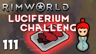 Rimworld 1.1 Royalty DLC - Luciferium Challenge - Ep 111