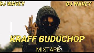 Kraff Mix 2024 / Kraff Mixtape 2024 / Kraff Dancehall Mix 2022 (1Buduchop) Best Of Kraff {DJ WAVEY}