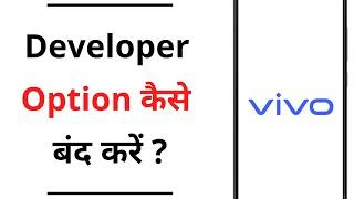Vivo Me Developer Option Kaise Band Kare | How To Turn Off Developer Mode In Vivo