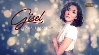 Gisel - Cara Lupakanmu (Official Lyric Video)