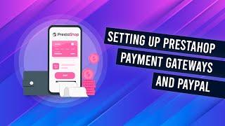 Setting Up Payment Gateways With Prestashop
