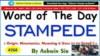 #268 NOUN "STAMPEDE" | Synonym | Antonym | Mnemonic | Root | Example | Word Of The Day | Ashwin Sir