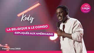 Kody - La Belgique et le Congo expliqués aux Américains | Festival International du Rire de Liège