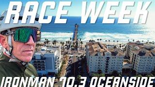 RACE WEEK - Ironman 70.3 Oceanside - Episode 1