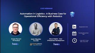 Heex Technologies Webinar: Logistic Robots, Why & How