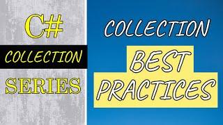 C# Collection Best Practices | Collection in C# | C# Collection part 15