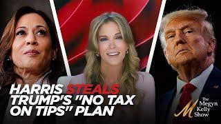 Kamala Harris STEALS Trump's "No Tax on Tips" Policy Plan, with Emily Jashinsky and Eliana Johnson