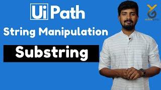 UiPath String Manipulation | Substring Function | Yellowgreys