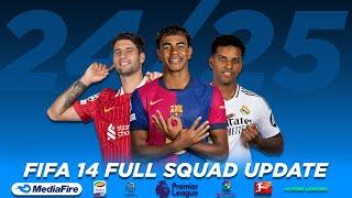 FIFA 14: FINAL SQUAD UPDATE SEASON 24/25, ALL SQUADS, RATINGS, LEAGUES 100% DONE (MEDIA FIRE LINK)