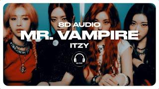 ITZY - Mr. Vampire [8D AUDIO] USE HEADPHONES