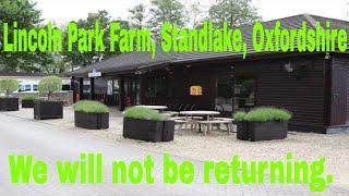 Lincoln Park Farm, Standlake, Oxfordshire. We will not be returning