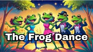 The Frog Dance: A Fun Kids Song