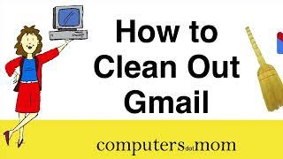 How to Clean Out Gmail, quickly and easily [2022]