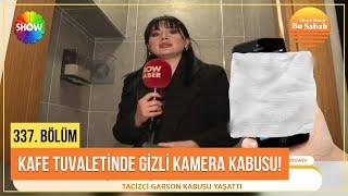 Kafe tuvaletinde gizli kamera kabusu! | Bu Sabah 337. Bölüm