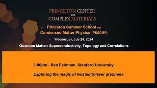 Prof. Ben Feldman (Stanford), "Exploring the magic of twisted trilayer graphene"