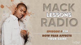 Mack Lessons EP# 214 How Fear Affects Your Game