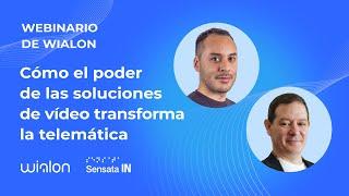 Cómo el poder de las soluciones de vídeo transforma la telemática. Webinario de Wialon