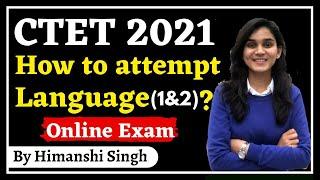 CTET 2021 Online Exam - How to Solve Language (1 & 2) Section by Himanshi Singh