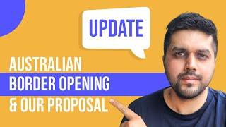 Update: Australian Border Opening and Our Proposed Plan for Australian Government