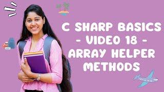 C Sharp Basics Video 18 Array Helper Methods