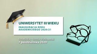 Uniwersytet III Wieku - INAUGURACJA ROKU AKADEMICKIEGO 2020/2021
