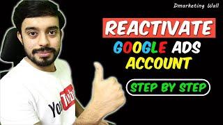 How to Reactivate Google Ads Account | Reactivate Cancelled Google Ads Account By Dmarketing Wall