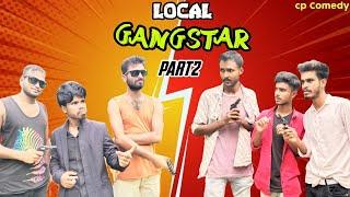 Local Gangstar Part 2। Bangla Funny Video। CP COMEDY