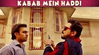 Kabab Mein Haddi | The Idiotz