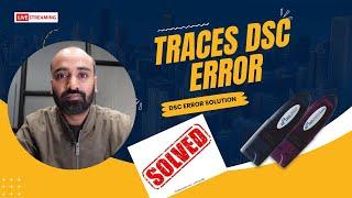 Traces DSC error | How to Register DSC on traces | TDS