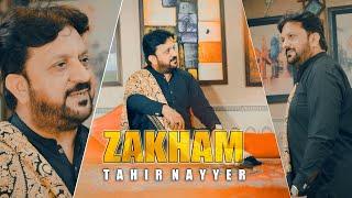 Zakham | Tahir Nayyer (Official Video) | New Punjabi Song 2024