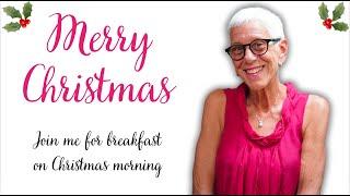 MERRY CHRISTMAS!!!  I HOPE YOUR DAY IS FULL OF JOY!!  JOIN ME FOR A CHIT CHAT OVER BREAKFAST!!