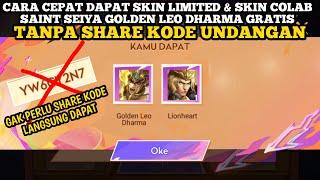 CARA CEPAT DAPAT SKIN COLAB SAINT SEIYA GOLDEN LEO DHARMA GRATIS TANPA SHARE KODE UNDANGAN - HOK ID