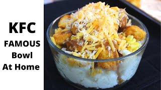 KFC Famous Bowl | Copycat Recipe KFC Famous Bowl | 30 Minute Meals |