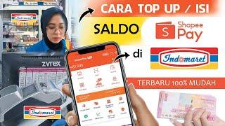  Cara TOP UP / ISI Saldo SHOPEEPAY Lewat INDOMARET TERBARU